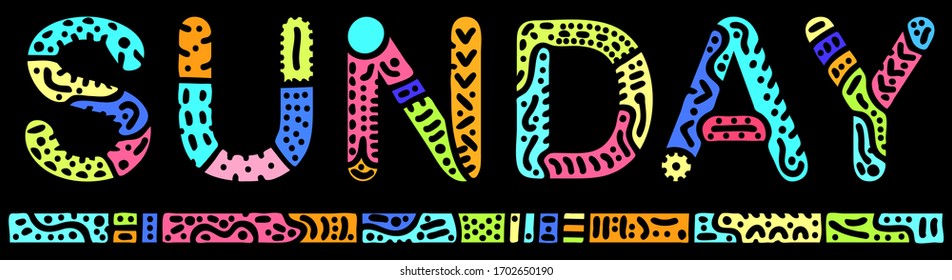 Sunday. Multicolored bright contrast isolate inscription on black. Colored curves doodle letters. Sunday for print on clothing, t-shirt, booklet, banner, flyer, card, advertising. Stock vector picture