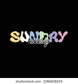 sunday niceday vector text, modern design for typography, poster, t-shirt, banner, flyer, postcard for your brand. vector
