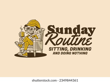 Sunday routine, sitting drinking and doing nothing, illustration of a man relaxing on a chair and holding a cup of coffee