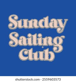 sunday sailing club sailor slogan