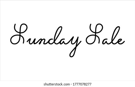 Sunday Sale Hand written Typography Black script text lettering and Calligraphy phrase isolated on the White background