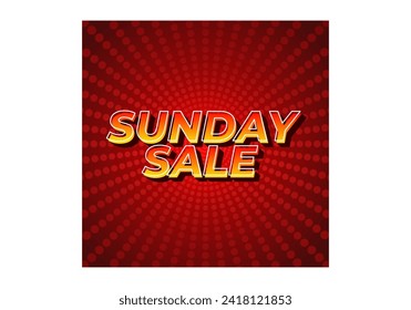 Sunday sale. Text effect design in 3D style and eye catching colors