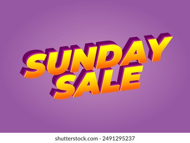 Sunday sale. Text effect design in 3D style and eye catching colors