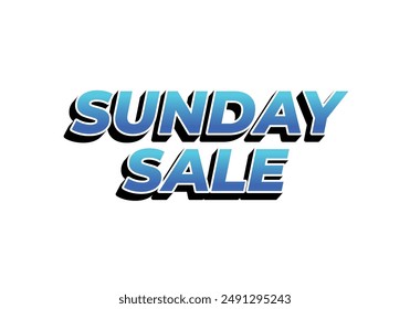 Sunday sale. Text effect design in 3D style and eye catching colors