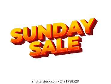 Sunday sale. Text effect design in 3D style and eye catching colors