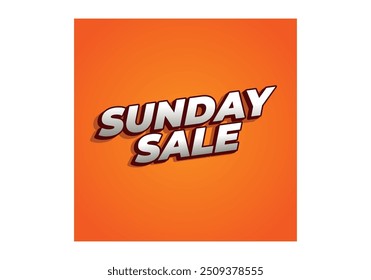 Sunday sale. Text effect design in 3D style and eye catching colors