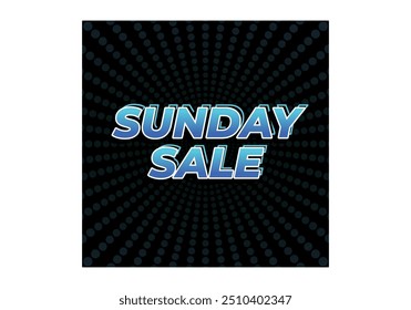 Sunday sale. Text effect design in 3D style and eye catching colors