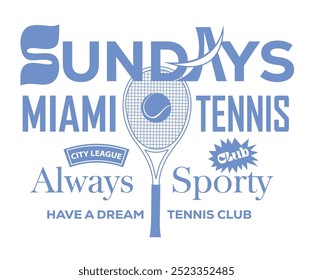 Sonntag Tennis Club Vektor T-Shirt Design. Miami Tennis-Liga Grafik-Print-Design. College Font Schläger Turnier. Tennis College League. Vintage Artwork für Sportbekleidung. Sport-Logo.