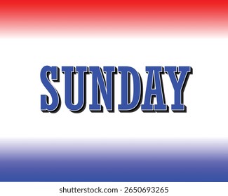 Tipografia de Domingo em Cores de Vermelho, Branco e Azul