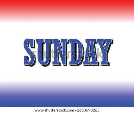 Sunday Typography in Red, White, and Blue Colors