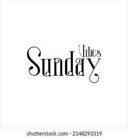 Sunday vibes vector wording design