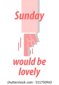 SUNDAY WOULD BE LOVELY typography vector illustration