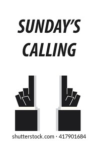 SUNDAY'S CALLING typography vector illustration