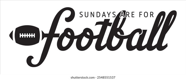 Sundays are for football  - saying, phrase vector file. Football t-shirt digital design on transparent background.