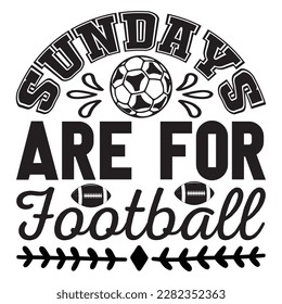 Sundays Are for Football t-shirt design vector file