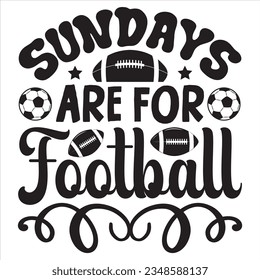 Sundays Are for Football t-shirt design vector file