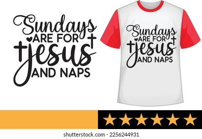 Sundays are for Jesus and naps svg t shirt design