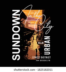 sundown in the city slogan with an illustration of the atmosphere of the city in the afternoon, typography - vector