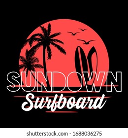 SUNDOWN, SURFBOARD, SLOGAN PRINT VECTOR