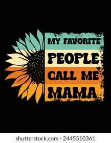 Sunflower Cute Mom Shirt My Favorite People Call Me Mama Summer Flower Funny Graphic Mother Gift Tee Tops, summer sunflower printed mama t-shirt 
