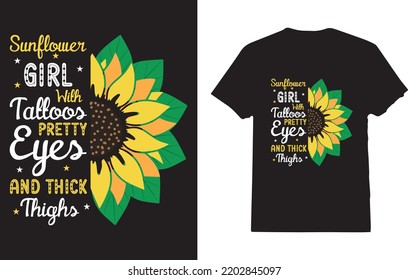 Sunflower Girl With Tattoos Pretty Eyes And Thick Thighs T-Shirt Design For Women