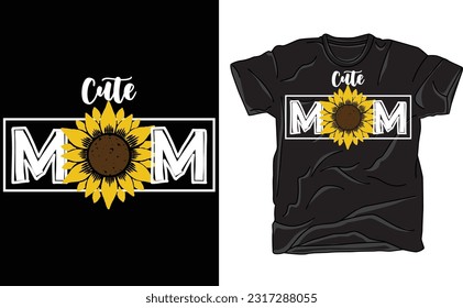Sunflower Mom Shirt, Mothers Day Gift, Mothers Day Shirt, Mother Gift, Grandma TShirt, Grandma Gift, Floral Mama T-Shirt, Mommy Graphic Tees