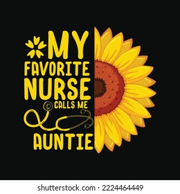 Sunflower Nurse Gift My Favorite Nurse Calls Me Auntie