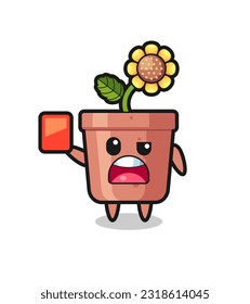 sunflower pot cute mascot as referee giving a red card , cute style design for t shirt, sticker, logo element