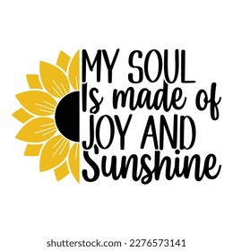 Sunflower Sublimation Svg Files For Cricut - Motivation Sunflower Quotes Silhouette