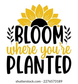 Sunflower Sublimation Svg Files For Cricut - Motivation Sunflower Quotes Silhouette