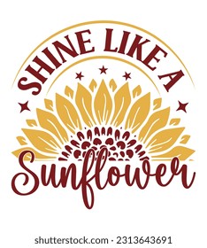 Sonnenblumen-SVG-Zitate, Typografie-T-Shirt, Motivationstipps, Blumenkunst, Illustration, geschnittene Dateien und vieles mehr.