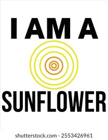 I am a sunflower T-shirt, Vector File