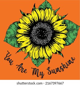 SUNFLOWER YOU ARE MY SUNSHINE