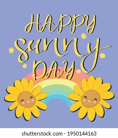 Sunflowers and rainbow drawn sketched cute flower positive vibes happy print vector illustration handwritten text - sunny day