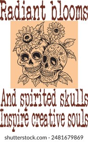 sunflowers and sugar skull funny cartoon (Radiant blooms and spirited skulls inspire creative souls) funny cartoon art for print on demand (t shirt design).