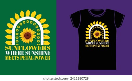 sunflowers where sunshine meet petal power t shirt deign