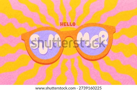 Sunglasses and greeting hello summer on groovy sun background. Happy summer textured theme. Bright hippie positive vibes design. Template for sales, posters, covers, social media, fashion, ads. Vector