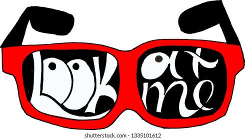 sunglasses in red frame, inscription "look at me"