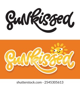 Besado al sol. 100% Vector dibujado a mano doodle archivo. Hermosa cita de letras dibujadas a mano. Letras para el diseño de la camiseta, impresión de la taza, impresión del bolso, moda de la ropa. 