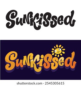 Besado al sol. 100% Vector dibujado a mano doodle archivo. Hermosa cita de letras dibujadas a mano. Letras para el diseño de la camiseta, impresión de la taza, impresión del bolso, moda de la ropa. 