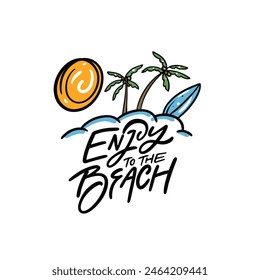 Sunny beach with palm trees, surfboard, saying Enjoy to the Beach evokes summer vibes and joy of beach activities