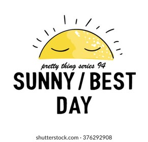 sunny best day illustration type slogan for clothing