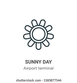 Sunny day outline vector icon. Thin line black sunny day icon, flat vector simple element illustration from editable airport terminal concept isolated on white background