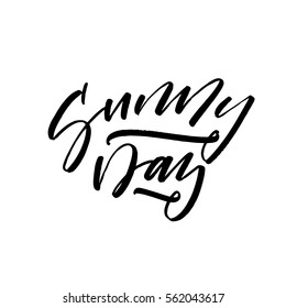 Sunny day postcard. Phrase for spring or summer. Ink illustration. Modern brush calligraphy. Isolated on white background.