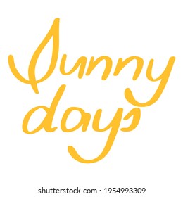 Sunny days hand drawn lettering