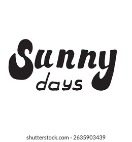  Sunny Days Hand-drawn Typography Design in Black 