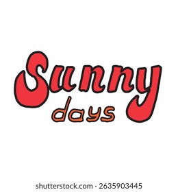 Sunny Days Handwritten Red Typography with Black Outline