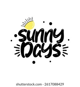 Sunny Days Lettering Vector Design.