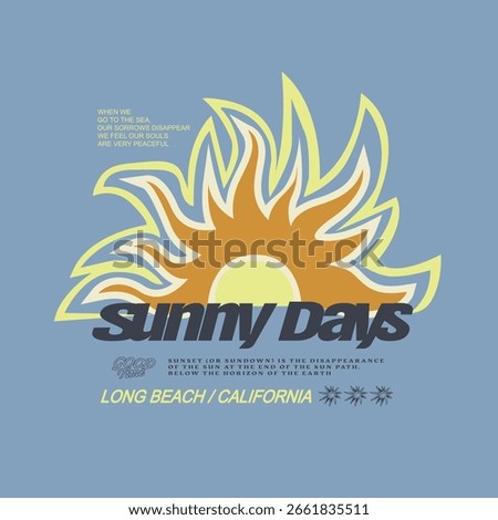 Sunny Days slogan tee. sunset modern art graphics. handwriting text. sun t shirt artwork. summer sunny t-shirt design