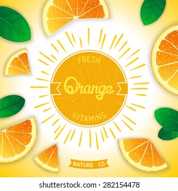 Sunny fruity composition with retro label and orange slices around. Fresh vitamins